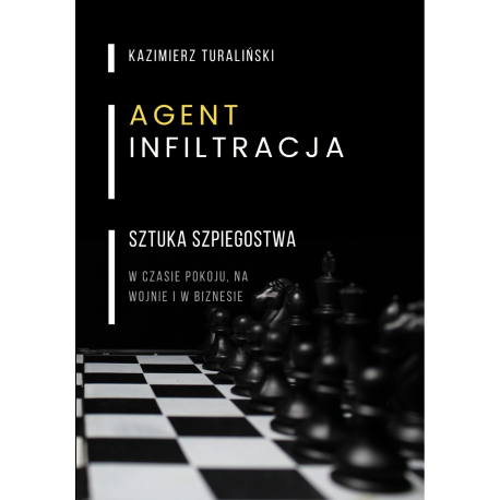 Agent, INFILTRACJA - sztuka szpiegostwa