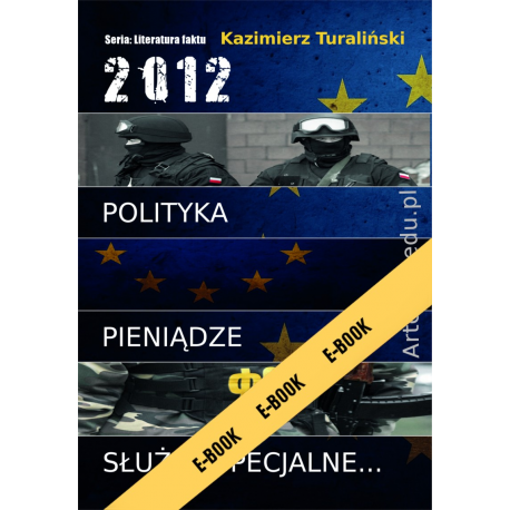 2012 - polityka, pieniądze, służby specjalne (e-book)